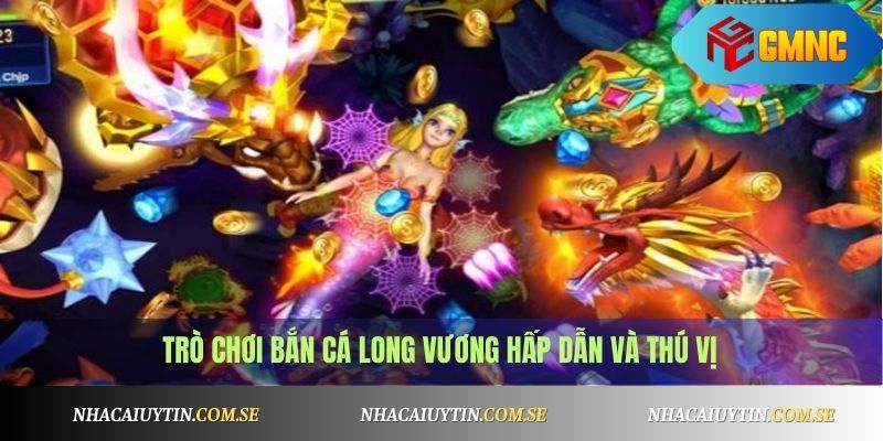 Bắn Cá Long Vương