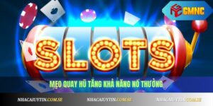 Cách Quay Hũ Dễ Nổ