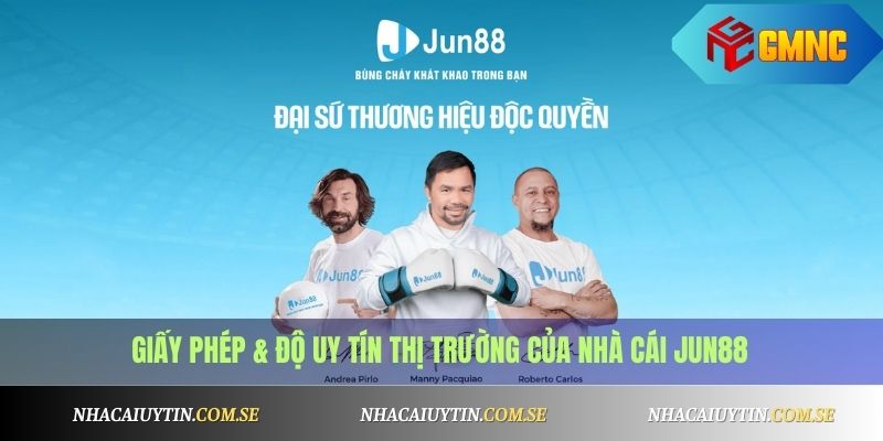 Jun88 - Nhà Cái Cá Cược Uy Tín, Tặng Code Mỗi Ngày 2 Giấy phép & độ uy tín thị trường của nhà cái Jun88