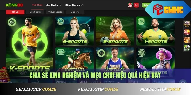 Kong88 - Nhà Cái Uy Tín, Tặng Code 88K Cho Người Mới 4 Chia sẻ kinh nghiệm và mẹo chơi hiệu quả hiện nay