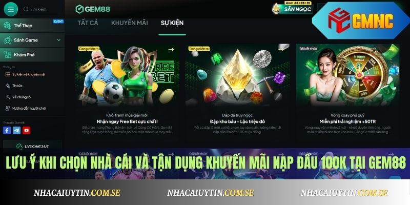  lưu ý khi chọn nhà cái và tận dụng khuyến mãi nạp đầu 100K tại Gem88
