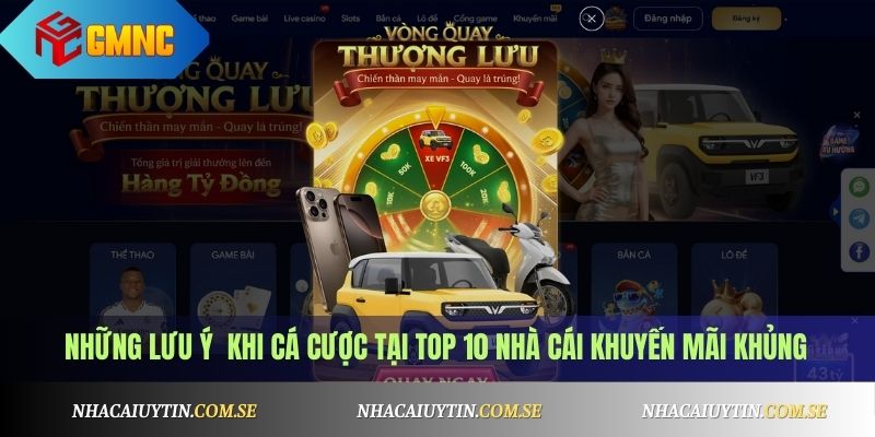 Khám Phá Top 10 Nhà Cái Khuyến Mãi Khủng Cho Người Chơi 4 Những lưu ý khi cá cược tại Top 10 nhà cái khuyến mãi khủng