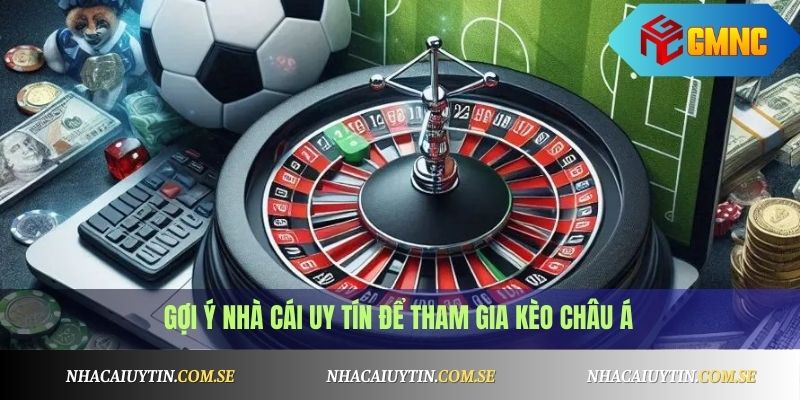 Kèo Châu Á Hấp Dẫn: Cách Đọc Kèo Và Chiến Thuật Đặt Cược 4 Gợi ý nhà cái uy tín để tham gia kèo châu Á