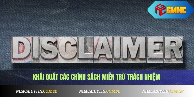Miễn Trừ Trách Nhiệm 1 Khái quát các chính sách miễn trừ trách nhiệm
